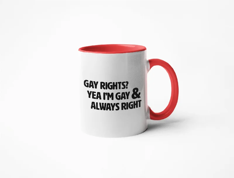 Vintage-inspired ceramic mugs-Gay Rights? Yea I'm Gay & Always Right - Coffee Mug