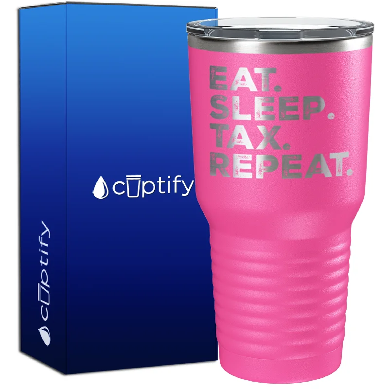 Stylish double-wall coffee cups-Eat Sleep Tax Repeat 30oz Accountant Tumbler