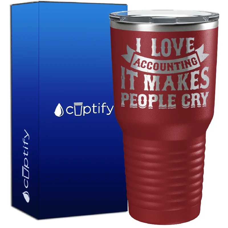 Elegant etched glass tumblers-I Love Accounting it makes People Cry 30oz Accountant Tumbler